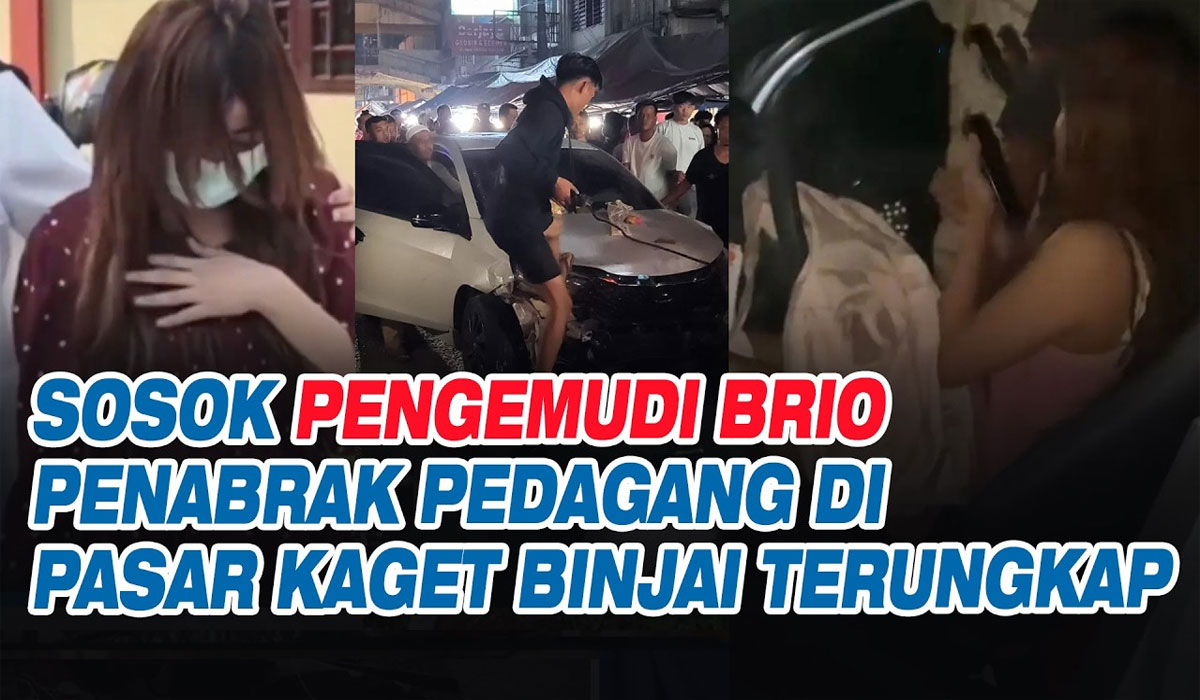 Mengejutkan! Ini Pengakuan Wanita Pengemudi Brio yang Tabrak Warung di Pasar Kaget Binjai